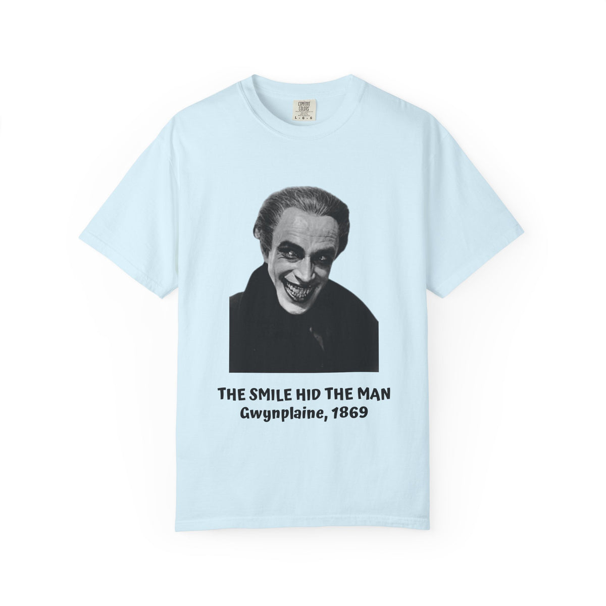 The Man Who Laughs literary T-shirt with Gwynplaine portrait and “The Smile Hid the Man” on a garment-dyed unisex T-shirt, product view