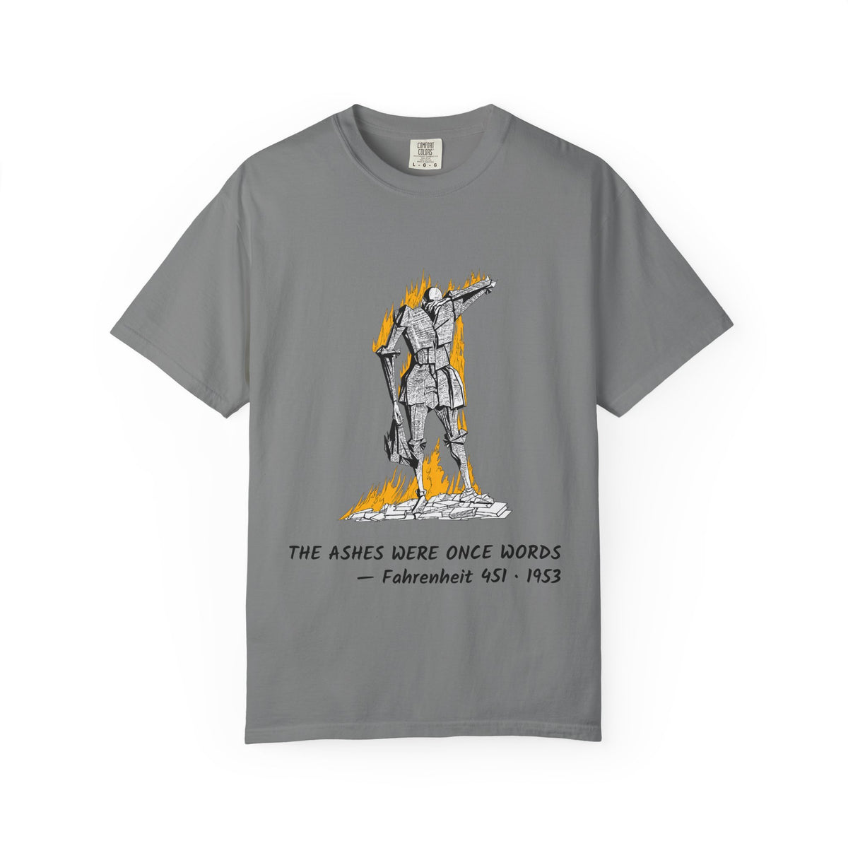 Fahrenheit 451 'The Ashes Were Once Words' T-shirt in Grey, garment-dyed unisex tee