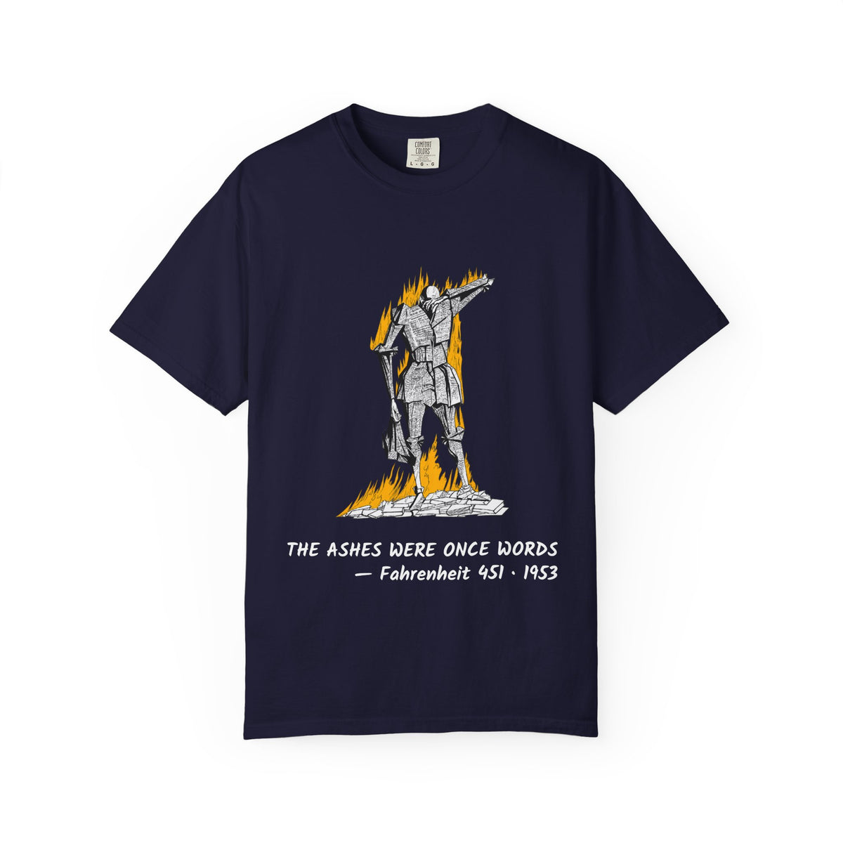 Fahrenheit 451 literary T-shirt with burning pages and “The Ashes Were Once Words” design on a garment-dyed unisex T-shirt, product view