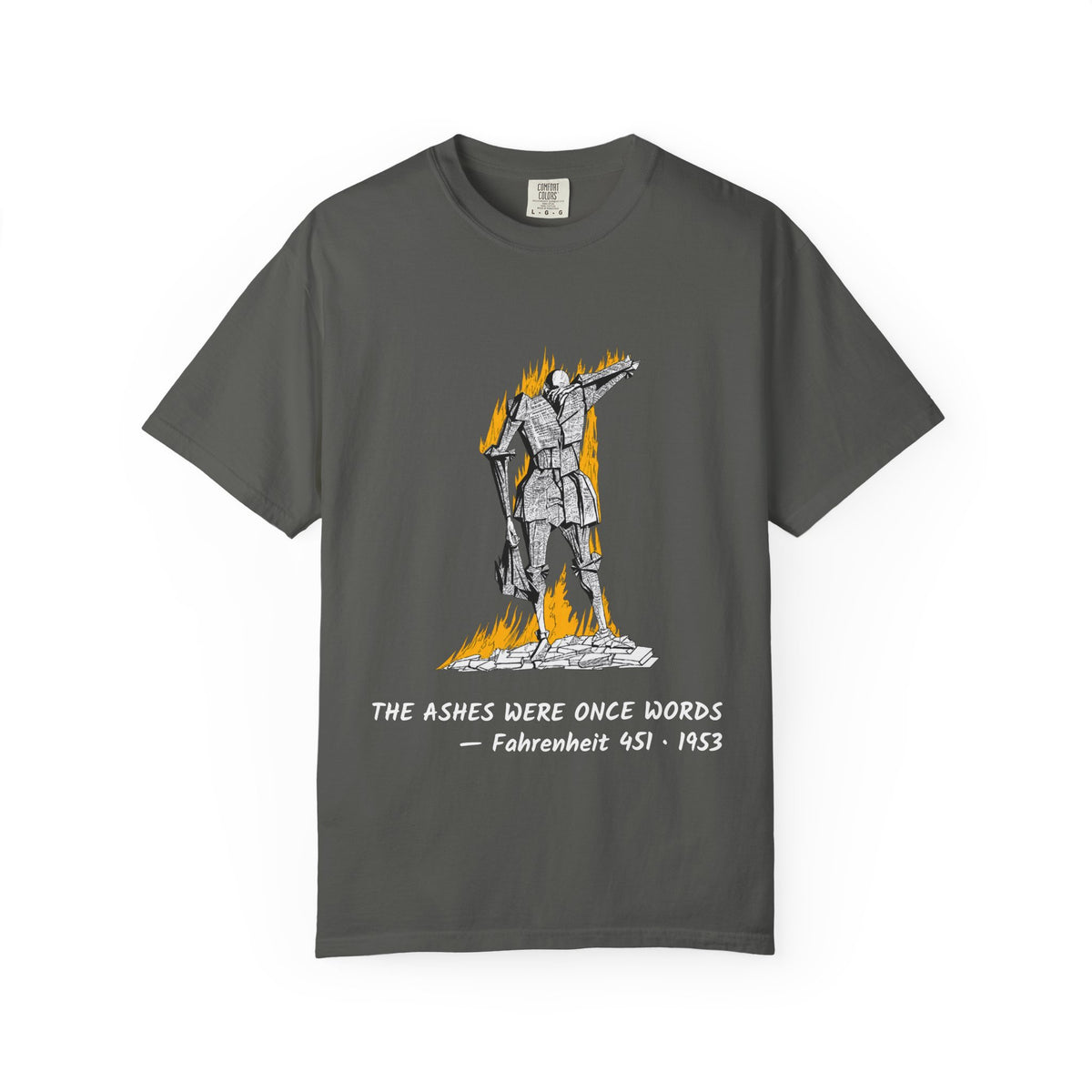 Fahrenheit 451 literary T-shirt with burning pages and “The Ashes Were Once Words” design on a garment-dyed unisex T-shirt, product view