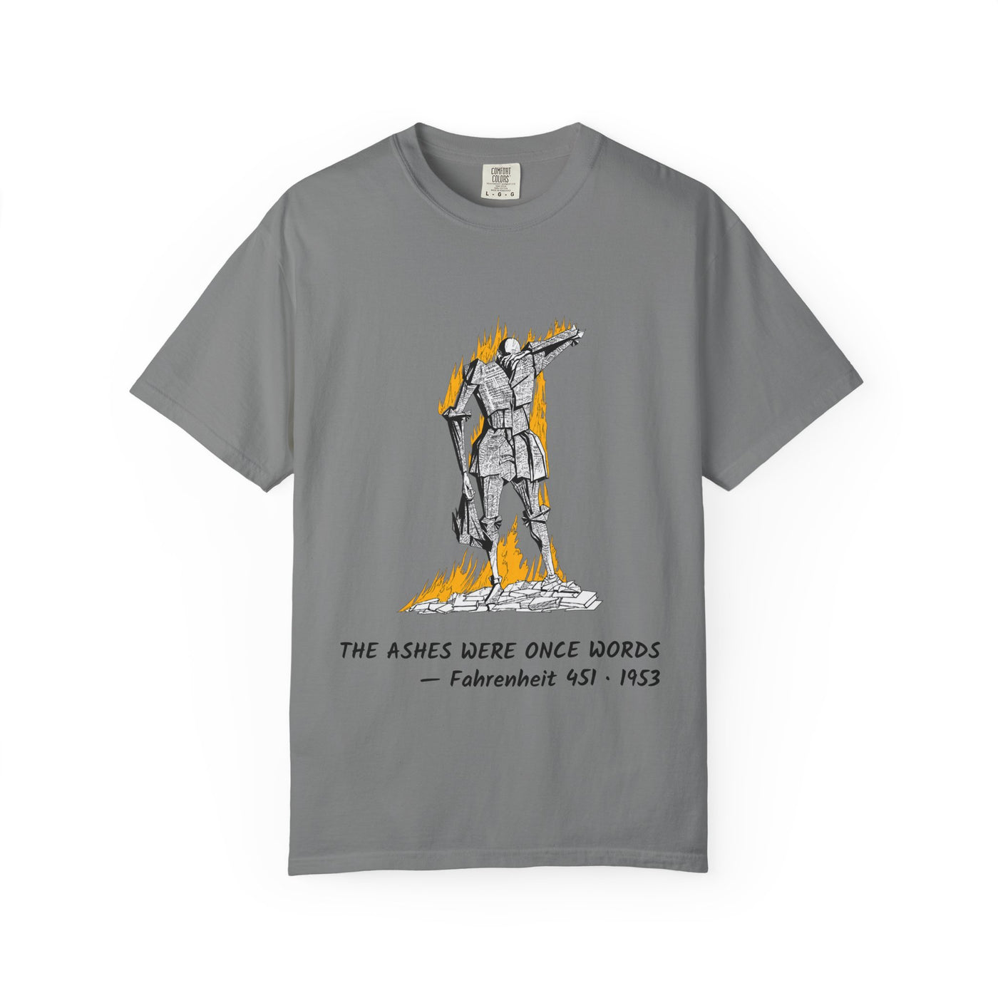 Fahrenheit 451 literary T-shirt with burning pages and “The Ashes Were Once Words” design on a garment-dyed unisex T-shirt, product view
