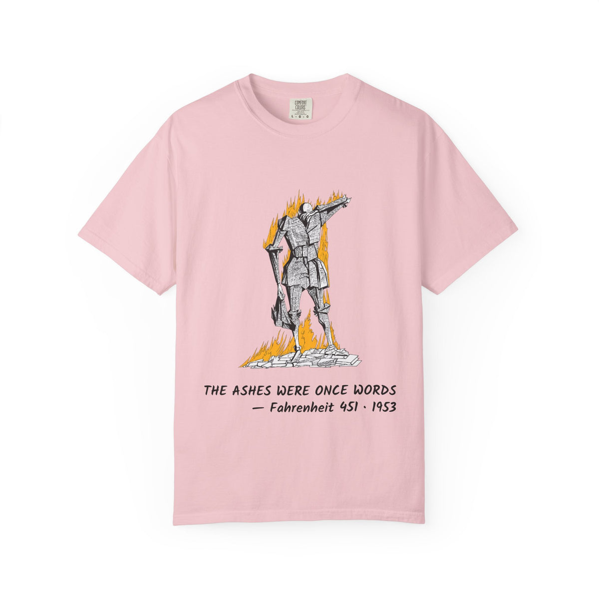 Fahrenheit 451 literary T-shirt with burning pages and “The Ashes Were Once Words” design on a garment-dyed unisex T-shirt, product view